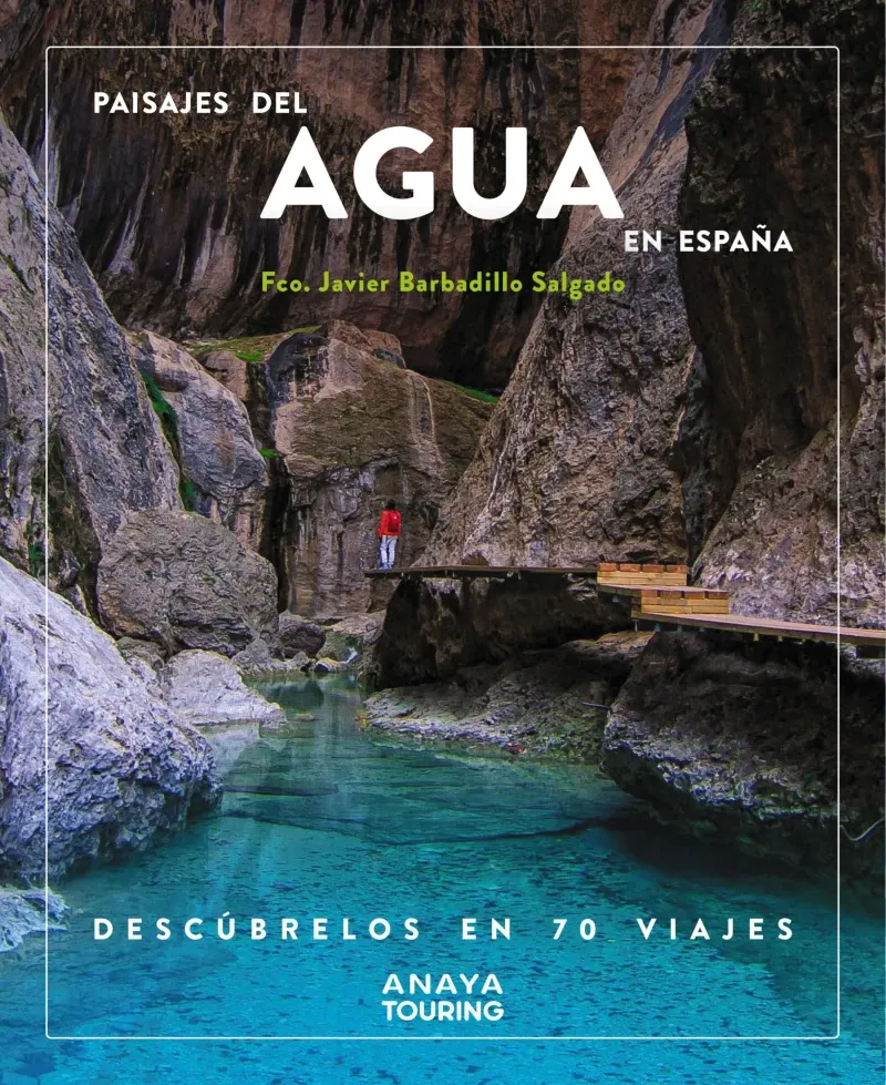 Paisajes del agua en Espana Descubrelos en 70 viajes