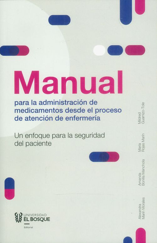 Manual para la administración de medicamentos desde el proceso de atención de enfermería Un enfoque para la seguridad del paciente