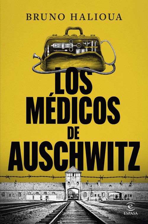Los médicos de Auschwitz