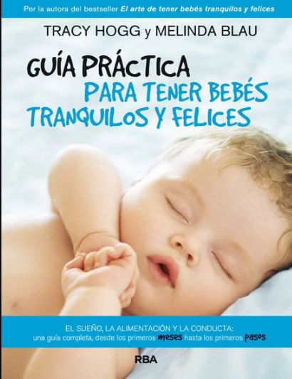 Guía práctica para tener bebés tranquilos y felices