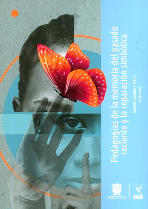Pedagogías de la memoria del pasado reciente y la reparación simbólica