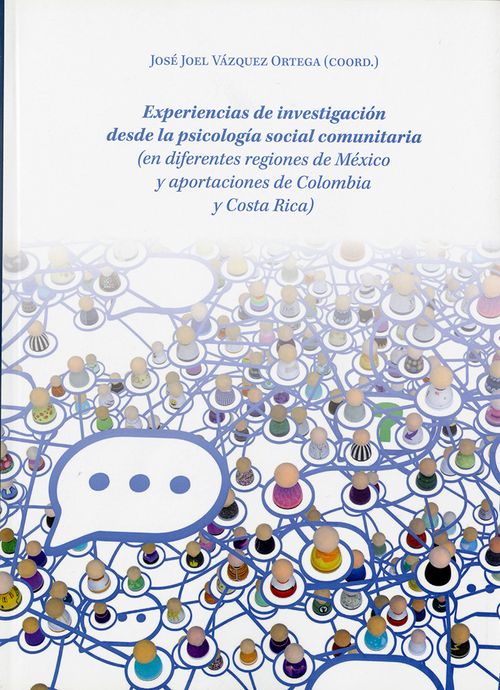 Experiencias de investigación desde la psicología social comunitaria en diferentes regiones de México y aportaciones de Colombia y Costa Rica