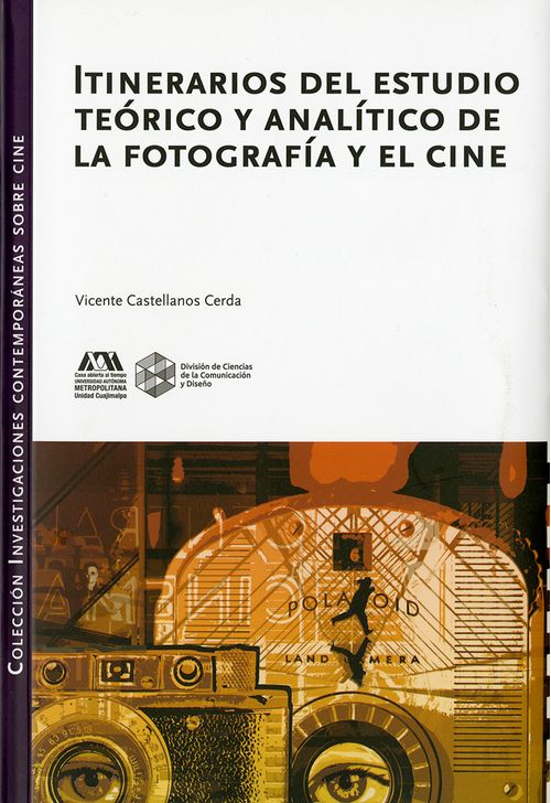Itinerarios del estudio teórico y analítico de la fotografía y el cine