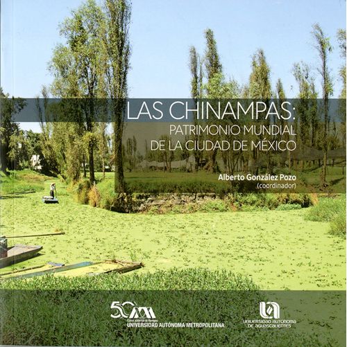 Chinampas patrimonio mundial de la Ciudad de México Las