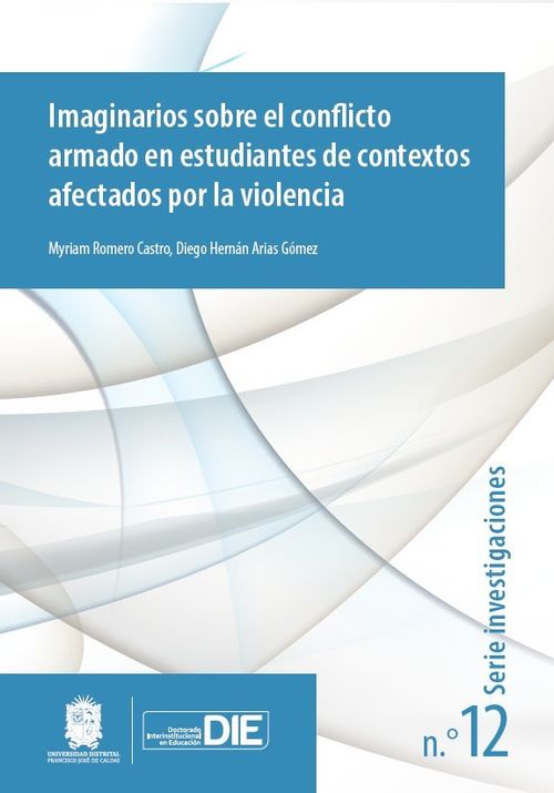 Imaginarios sobre el conflicto armado en estudiantes de contextos afectados por la violencia