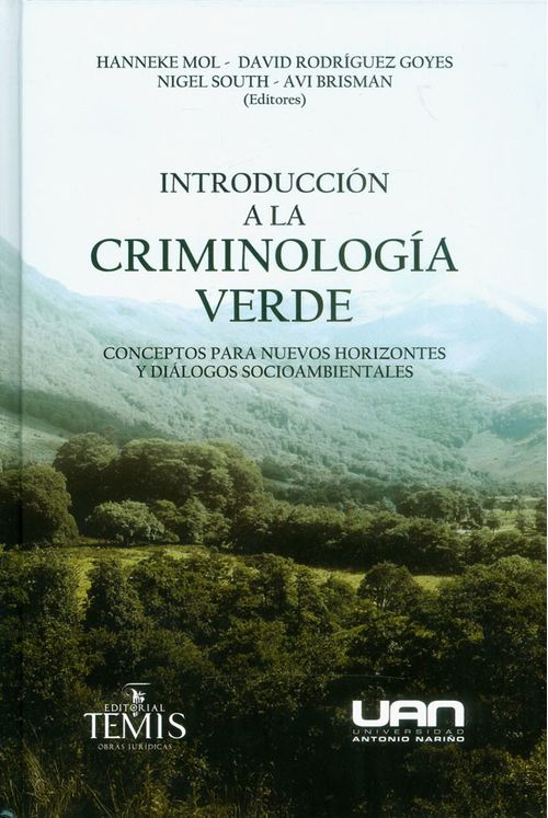 Introducción a la criminología verde Conceptos para nuevos horizontes y diálogos sociambientales