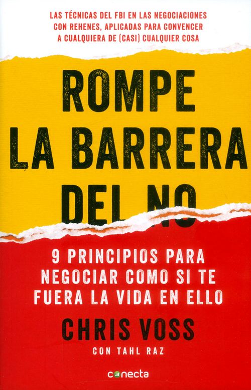 Rompe la barrera del no 9 principios para negociar como si te fuera la vida en ello