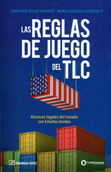 Las reglas del juego del TLC Alcances legales del tratado con Estados Unidos
