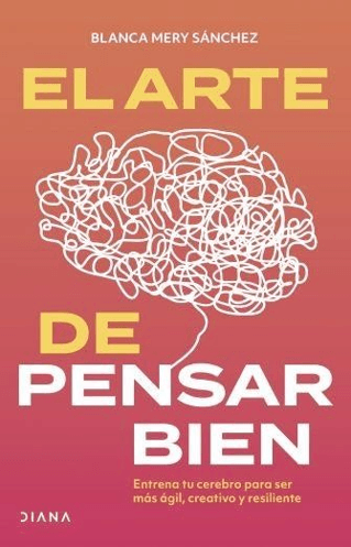 El Arte De Pensar Bien