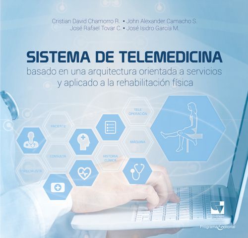 Sistema de telemedicina basado en una arquitectura orientada a servicios y aplicado a la rehabilitación física