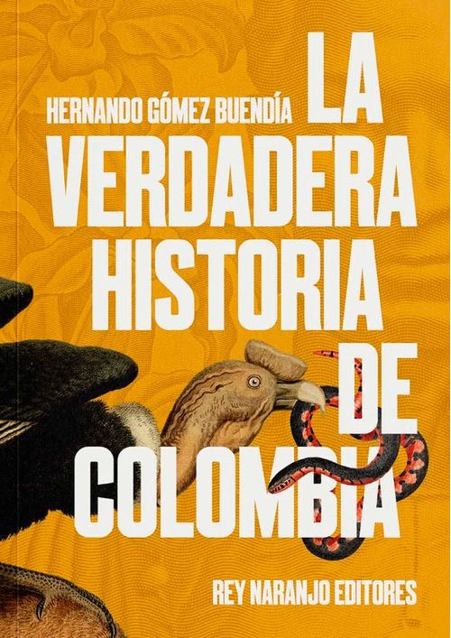 La verdadera historia de Colombia