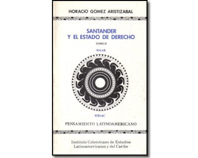 Santander y el Estado de derecho Tomo II