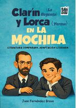 CLARIN LA REGENTA Y LORCA YERMA EN LA MOCHILA