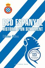 RCD ESPANYOL HISTORIA DUN SENTIMENT 125E ANIVERSARI