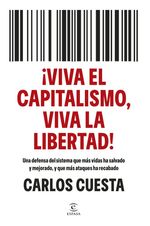 VIVA EL CAPITALISMO VIVA LA LIBERTAD