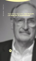 AXEL HONNETH Y LA LUCHA POR EL RECONOCIMIENTO