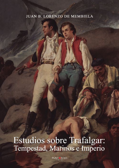 Estudios sobre Trafalgar Tempestad Marinos e Imperio