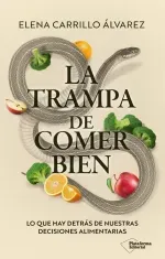 La trampa de comer bien
