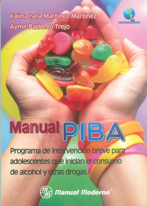 Manual PIBA Programa de intervención para adolescentes que inician el consumo de alcohol y otras drogas
