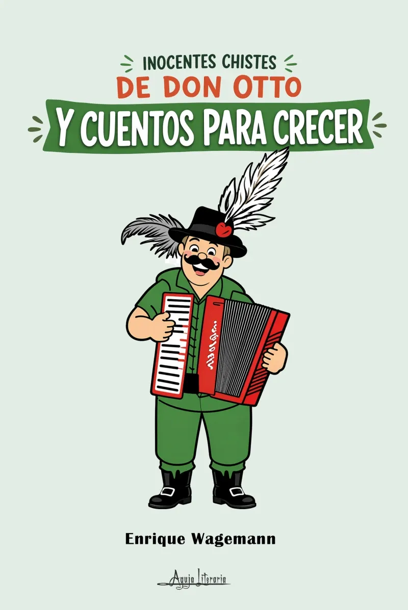 Inocentes chistes de don Otto y cuentos para crecer