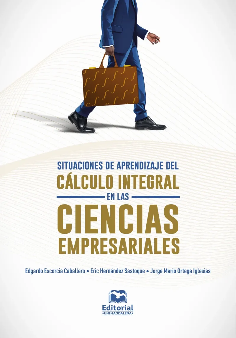 Situaciones de aprendizaje del calculo integral en las ciencias empresariales