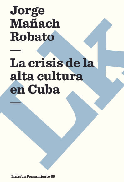La crisis de la alta cultura en Cuba