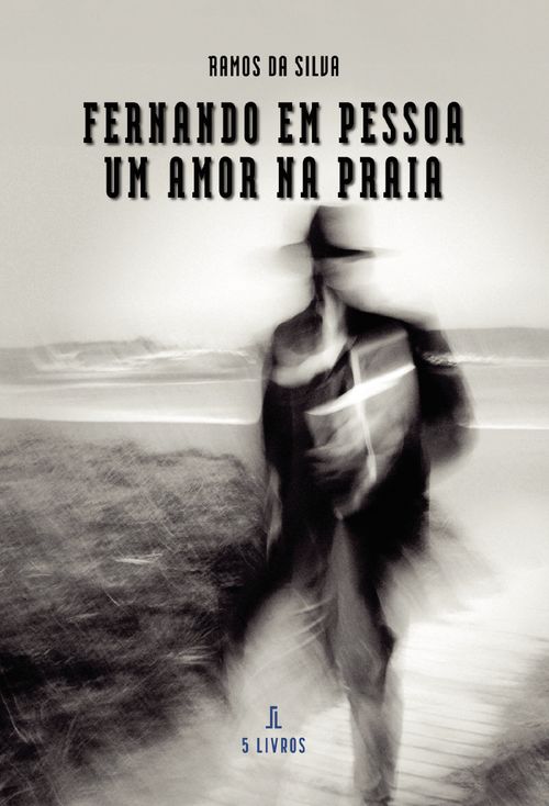 Fernando em Pessoa  Um amor na Praia