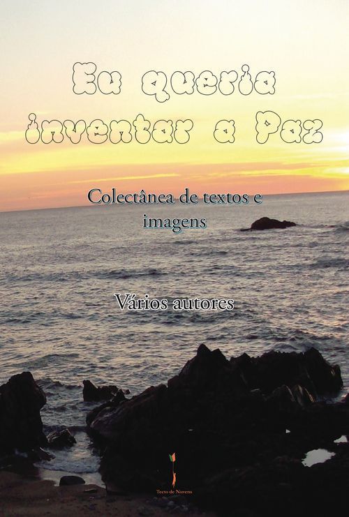 Eu queria inventar a Paz