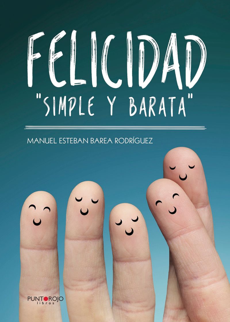 Felicidad quotSimple y barataquot
