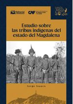 Estudio sobre las tribus ind237genas del estado del Magdalena