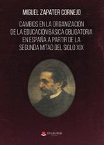 Cambios en la organizaci243n de la educaci243n b225sica obligatoria en Espa241a a partir de la segun