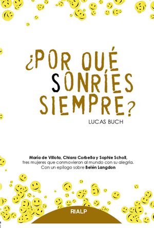 Por que sonries siempre Maria de Villota Chiara Corbella y Sophie Scholl tres mujeres que conmoviero