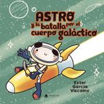 Astro y la batalla por el cuerpo gal225ctico