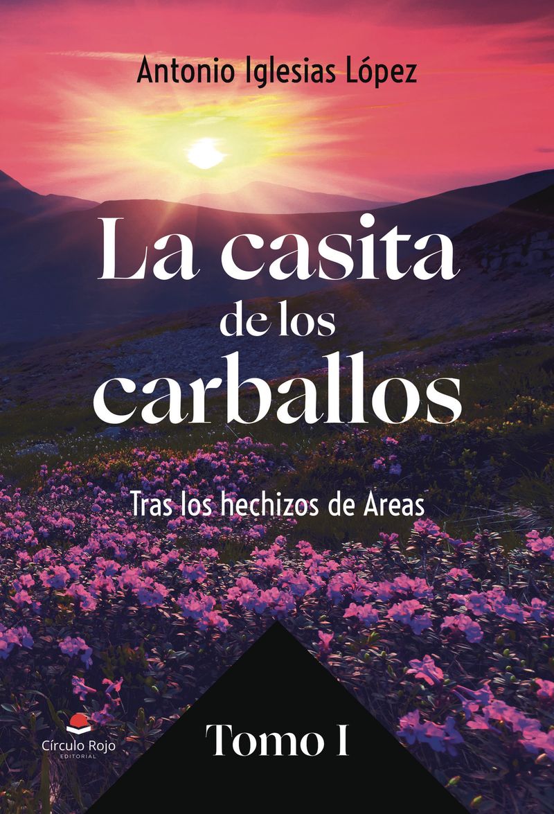 La casita de los carballos Tras los hechizo de Areas Tomo I