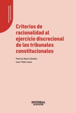 Criterios de racionalidad al ejercicio discrecional de los tribunales constitucionales