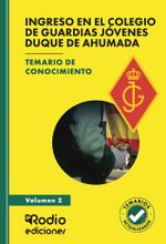 Ingreso en el Colegio de Guardias J243venes Duque de Ahumada Temario de conocimiento Volumen 2