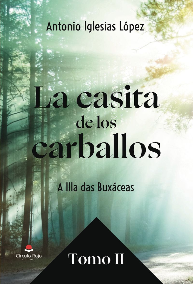 La casita de los carballos Tras los hechizo de Areas Tomo II