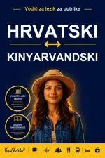 The Language Guide for Travelers - Croatian to Kinyarwanda