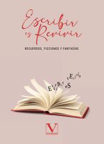 Escribir es revivir