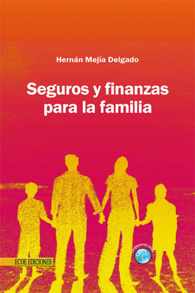 Seguros y finanzas para la familia