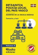 ERTZAINTZA Y POLIC205A LOCAL DEL PA205S VASCO Agentes de la Escala B225sica Temario y test Volumen 2