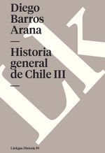 Historia general de Chile III