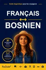 The Language Guide for Travelers - French to Bosnian