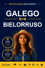 The Language Guide for Travelers - Galician to Belarusian
