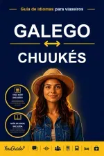 The Language Guide for Travelers - Galician to Chuukese