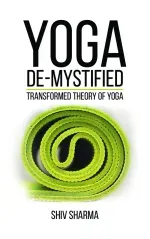 Yoga De-Mystified