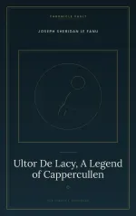 Ultor De Lacy A Legend of Cappercullen