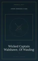 Wicked Captain Walshawe Of Wauling