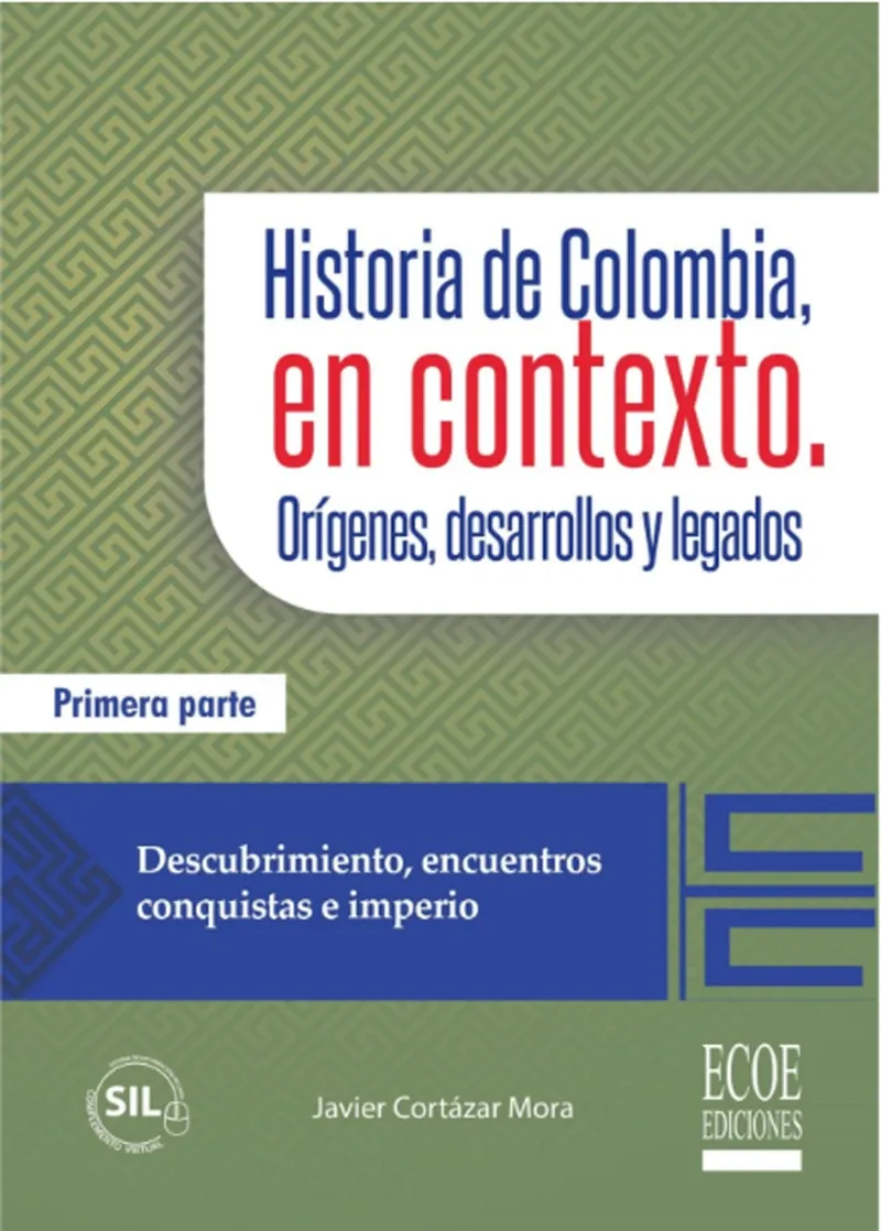 Historia de Colombia en contexto Origenes desarrollos y legados