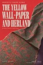 The Yellow Wall-Paper and Herland